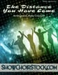 The Distance You Have Come SATB choral sheet music cover